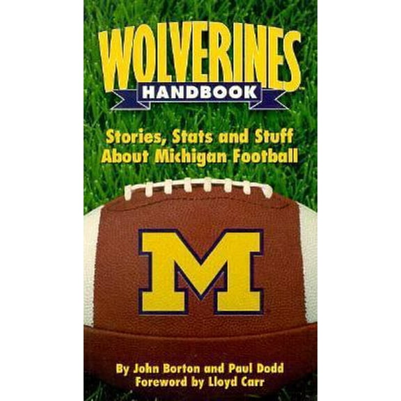 Pre-Owned Wolverines Handbook: Stories, Stats & Stuff About Michigan Football (Paperback) 1880652609 9781880652602