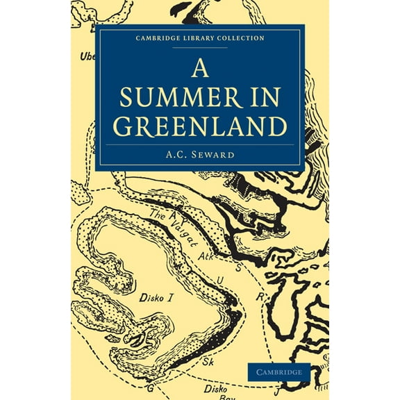 Cambridge Library Collection - Polar Exp A Summer in Greenland, (Paperback)