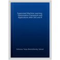 thumbnail image 1 of Pre-Owned Supervised Machine Learning: Optimization Framework and Applications with SAS and R Paperback, 1 of 1