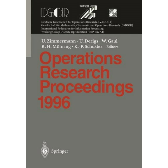 Operations Research Proceedings Operations Research Proceedings 1996: Selected Papers of the Symposium on Operations Research (Sor 96), Braunschweig, Se, Book 1996, (Paperback)