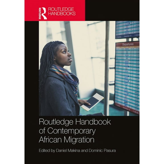 Routledge Handbook of Contemporary African Migration, (Hardcover)