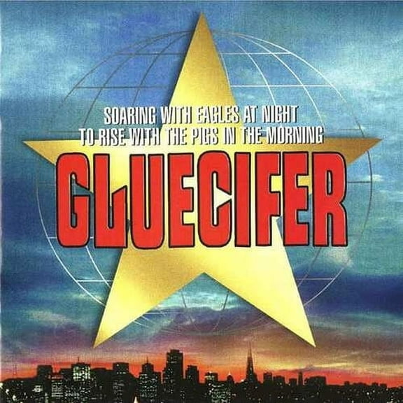 Gluecifer - Soaring With Eagles At Night To Rise With The Pigs In The Morning - Rock - Vinyl