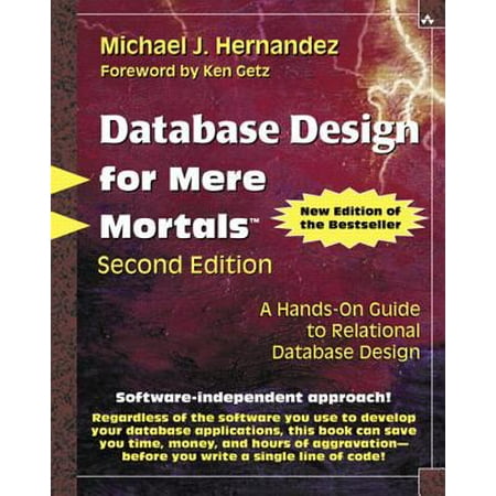 Database Design for Mere Mortals: A Hands-On Guide to Relational Database Design, Used [Paperback]