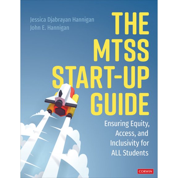 Pre-Owned The Mtss Start-Up Guide: Ensuring Equity, Access, and Inclusivity for All Students, (Paperback)