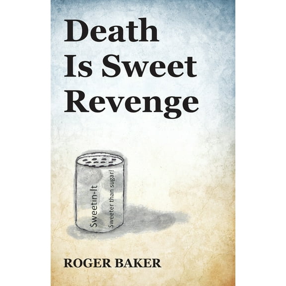 Death Is Sweet Revenge (Paperback)