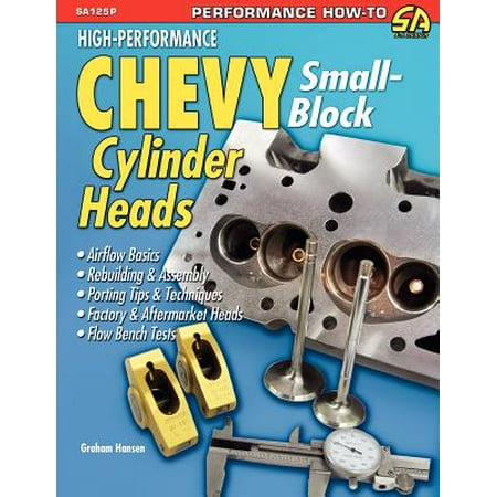 High-Performance Chevy Small-Block Cylinder Heads (Best Cylinder Head Sealer)