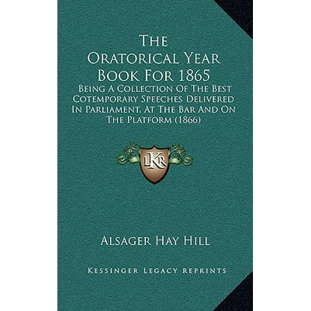 - The Oratorical Year Book for 1865: Being a Collection of the Best Cotemporary Speeches Delivered in Parliament, at the Bar and on the Platform (1866)