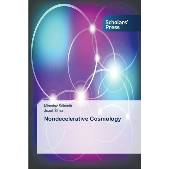 Nondecelerative Cosmology (Paperback)