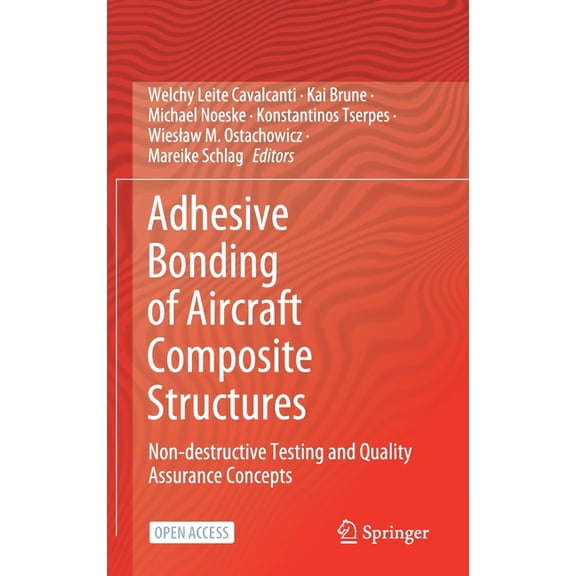 Adhesive Bonding of Aircraft Composite Structures: Non-Destructive Testing and Quality Assurance Concepts, (Hardcover)