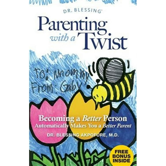 Parenting with a Twist: Becoming a Better Person Automatically Makes You a Better Parent