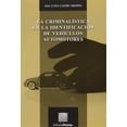 thumbnail image 1 of La criminalística en la identificación de vehículos automotores Editorial Porrúa 9789700740249, 1 of 2