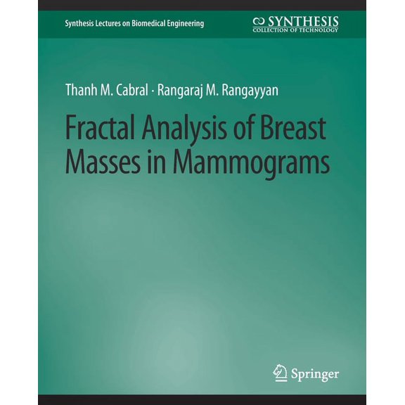 Synthesis Lectures on Biomedical Enginee Fractal Analysis of Breast Masses in Mammograms, (Paperback)