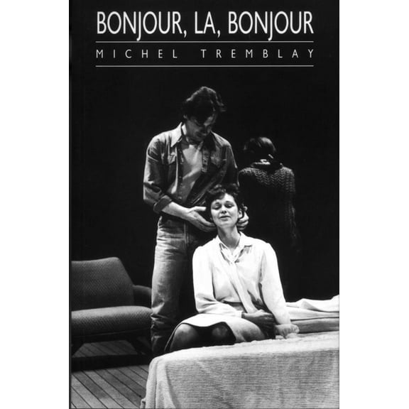 Pre-Owned Bonjour, Là, Bonjour (Paperback) 0889222525 9780889222526