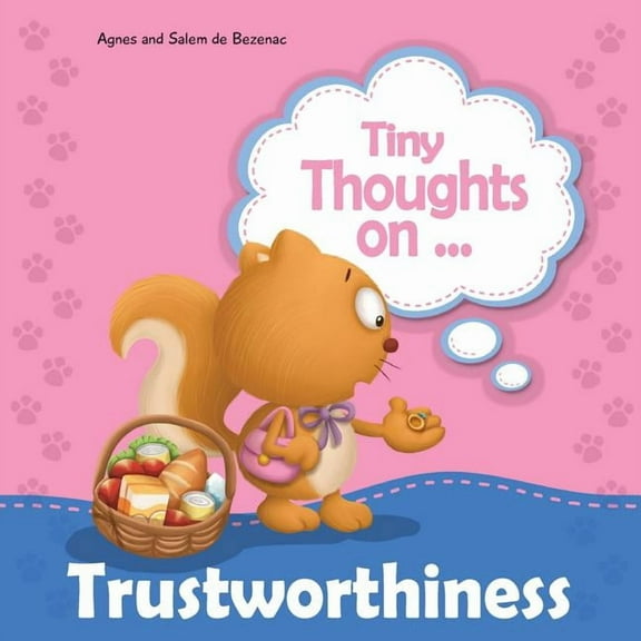 Tiny Thoughts Tiny Thoughts on Trustworthiness: How I feel when I steal, Book 13, (Paperback)