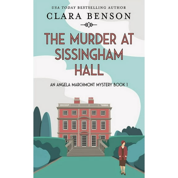 An Angela Marchmont Mystery The Murder at Sissingham Hall, Book 1, (Paperback)