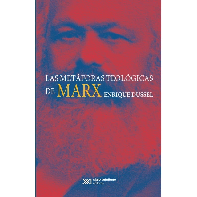 Las Metáforas Teológicas de Marx Siglo XXI Mexico 9786070308611