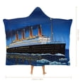 thumbnail image 2 of Titanic Hoodie Blankets, Super Soft Hooded Throw Blankets, Wearable Cloak Blanket for Adults And Kids, 2 of 8
