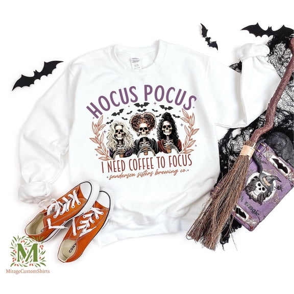Hocus Pocus Sweatshirt, Sanderson Sisters Sweatshirt, Party Shirt, Coffee Sweatshirt, Hocus Pocus Shirt, Full size S-5XL