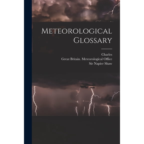 Meteorological Glossary, (Paperback)