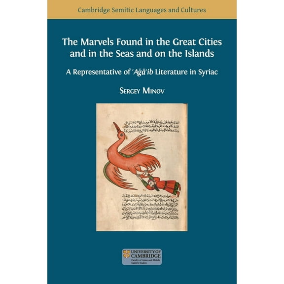 Semitic Languages and Cultures The Marvels Found in the Great Cities and in the Seas and on the Islands: A Representative of 'Aǧā, Book 6, (Paperback)