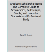 Graduate Scholarship Book: The Complete Guide to Scholarships, Fellowships, Grants, and Loans for Graduate and Professional Study, Used [Hardcover]