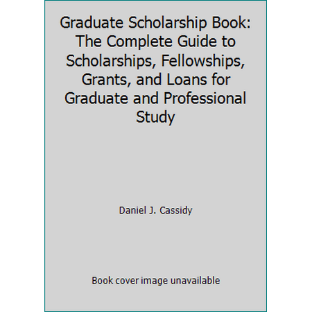 Graduate Scholarship Book: The Complete Guide to Scholarships, Fellowships, Grants, and Loans for Graduate and Professional Study, Used [Hardcover]