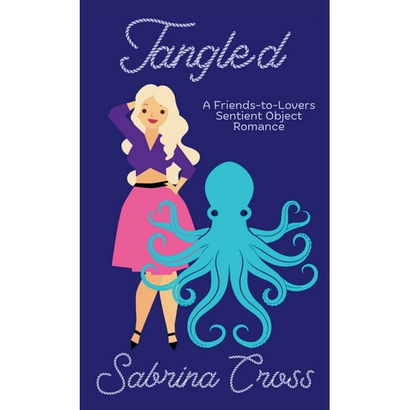 Yarn & Monsters Tangled: A M/F Friends to Lovers Sentient Object Romance, Book 3, (Paperback)