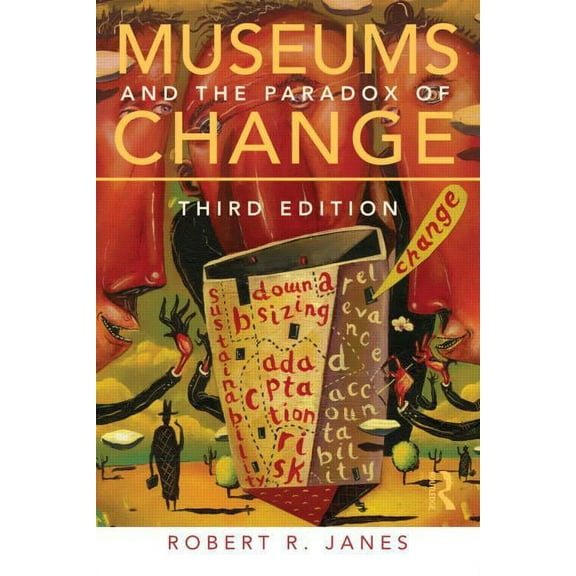 Museums and the Paradox of Change, (Paperback)