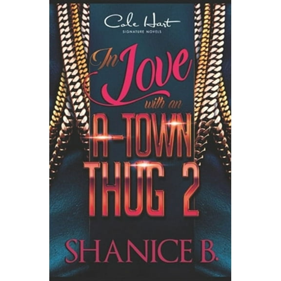 In Love With An A-Town Thug 2 (Paperback) by Shanice B
