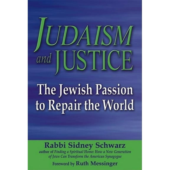 Judaism and Justice: The Jewish Passion to Repair the World (Hardcover)