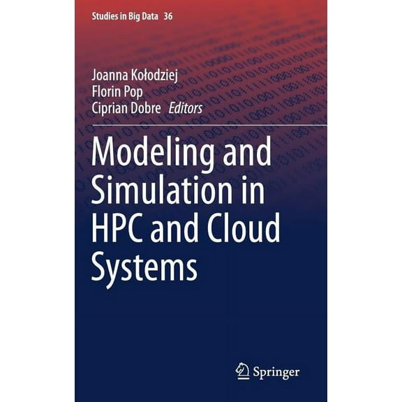 Studies in Big Data Modeling and Simulation in HPC and Cloud Systems, Book 36, (Hardcover)