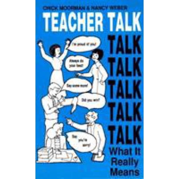 Pre-Owned Teacher Talk: What It Really Means (Paperback) 096160462X 9780961604622