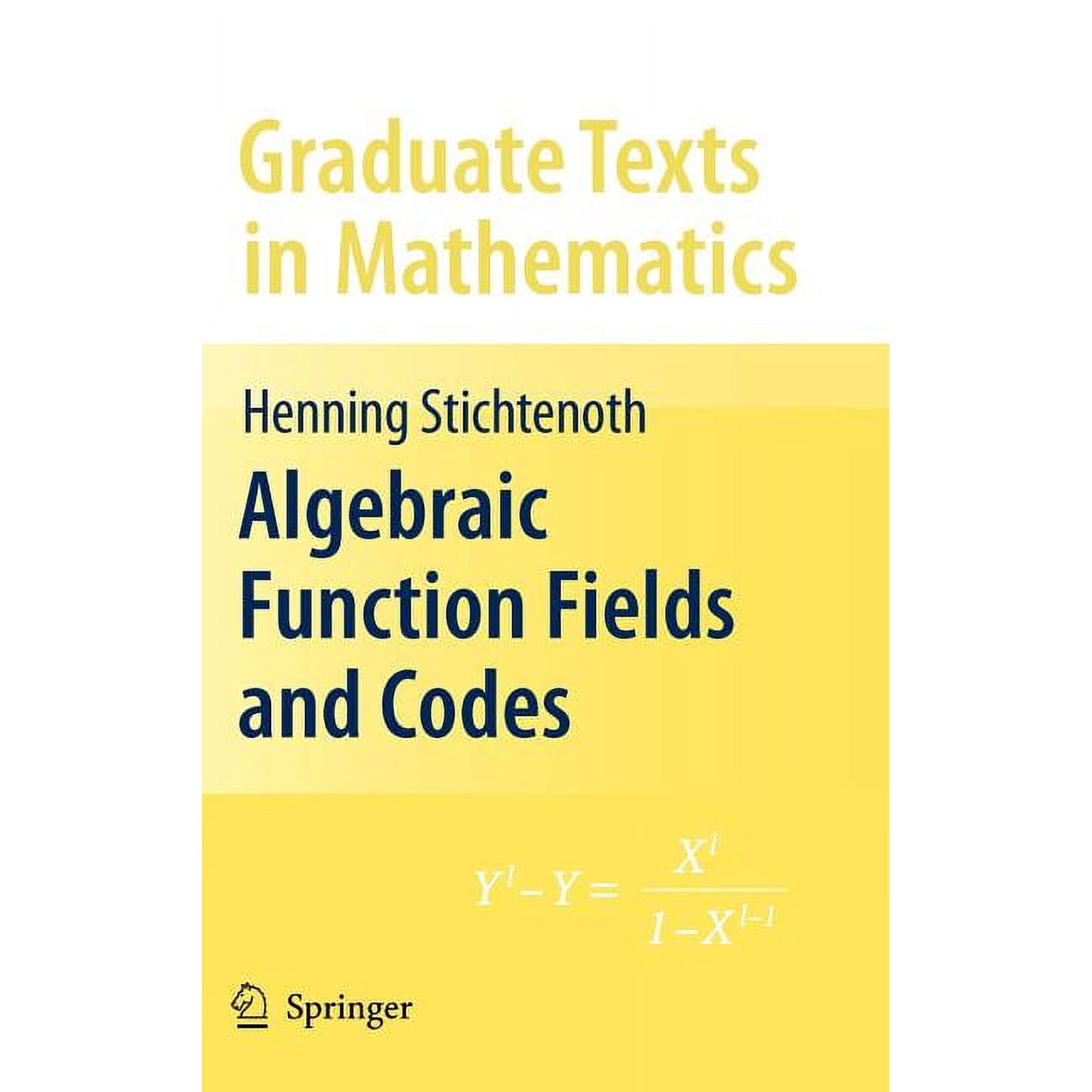 Graduate Texts in Mathematics Algebraic Function Fields and Codes Book 254 (Hardcover)