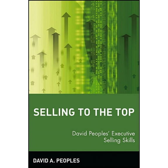Selling to the Top: David Peoples' Executive Selling Skills