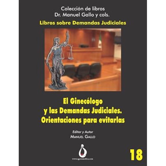 Pre-Owned Coleccin de Libros Dr. Manuel Gallo Y Cols: El Ginecologo Y Las Demandas Judiciales : Orientaciones Para Evitarlas (Series #18) (Paperback)