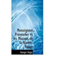Monseigneur Provencher Et Les Missions de La Rivi Re-Rouge (Hardcover)
