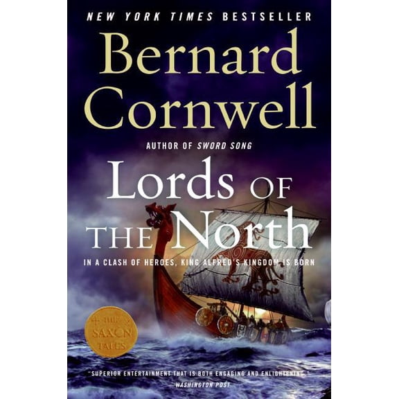Last Kingdom (Formerly Saxon Tales) Lords of the North, Book 3, (Paperback)