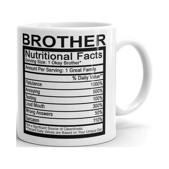 Brother Nutritional Facts Label Funny Coffee Tea Ceramic Mug Office Work Cup Gift 11 oz