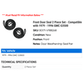 thumbnail image 2 of Front Door Seal 2 Piece Set - Compatible with 1979 - 1996 GMC G3500 1980 1981 1982 1983 1984 1985 1986 1987 1988 1989 1990 1991 1992 1993 1994 1995, 2 of 2