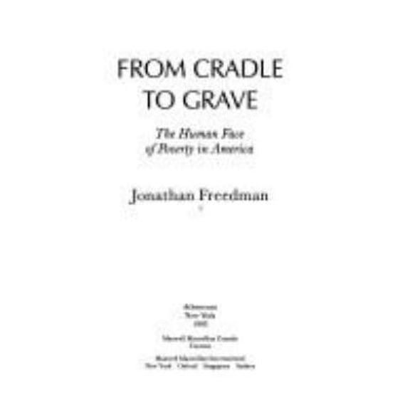 Pre-Owned From Cradle to Grave: The Human Face of Poverty in America (Hardcover) 0689121261 9780689121265