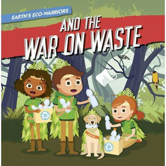 Earth's Eco-Warriors and the War on Waste, (Paperback)