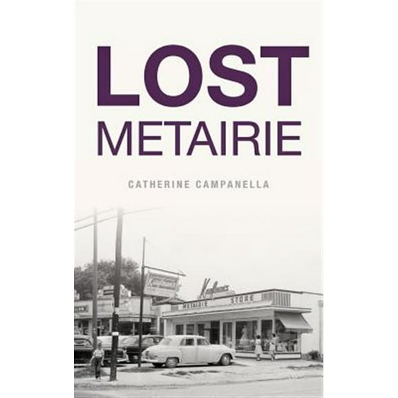 Lost Metairie (Hardcover)