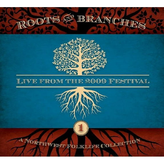 Various Artists - Northwest Roots and Branches: Live From The 2009 Northwest Folklife Festival - Folk Music - CD