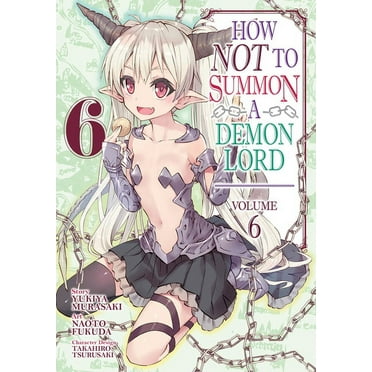 How NOT to Summon a Demon Lord (Manga): How NOT to Summon a Demon Lord (Manga) Vol. 6 (Series #6) (Paperback)