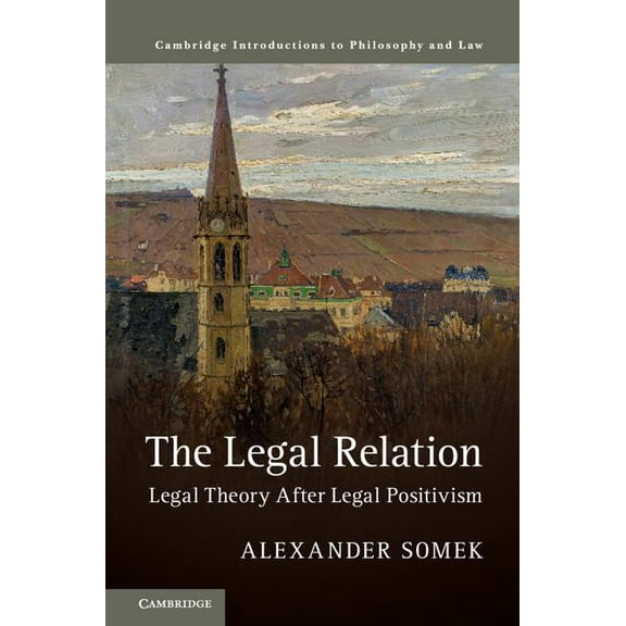 Cambridge Introductions to Philosophy an The Legal Relation, (Paperback)