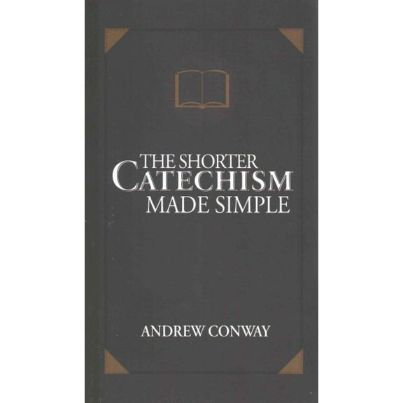 The Shorter Catechism Made Simple (Paperback)