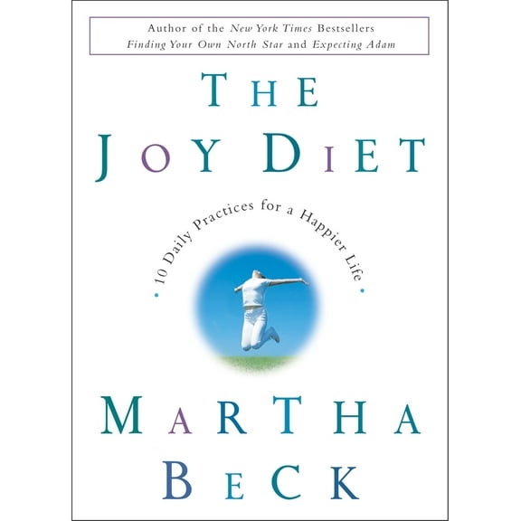 Pre-Owned The Joy Diet: 10 Daily Practices for a Happier Life (Hardcover) 0609609904 9780609609903