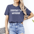 thumbnail image 2 of Everyday Im Motherin Shirt Funny Mom Life Tee Women Cute Mothers Day Gift Top, 2 of 6
