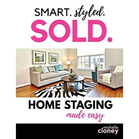 Pre-Owned Smart. Styled. Sold.: Home Staging Made Easy