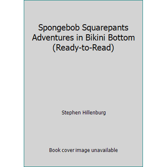Pre-Owned Spongebob Squarepants Adventures in Bikini Bottom (Ready-to-Read) (Paperback) 0439870720 9780439870726